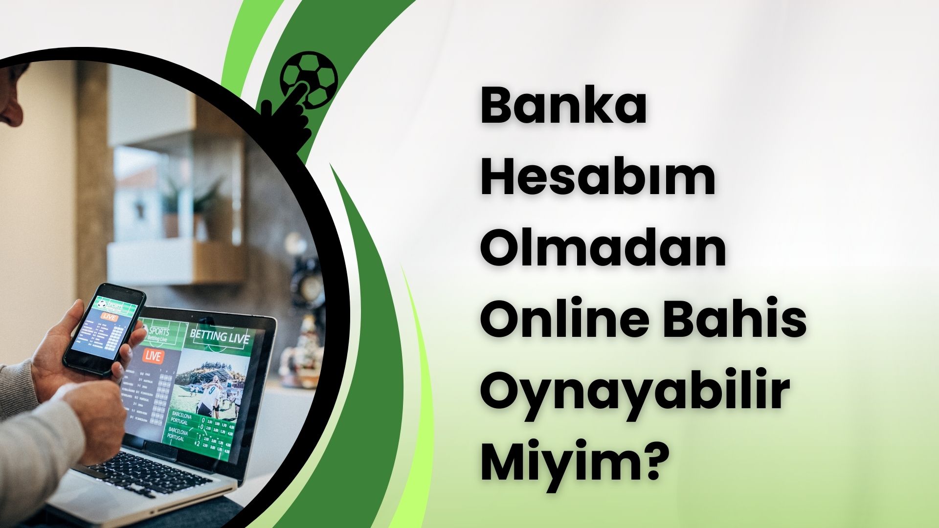 Banka Hesabım Olmadan Online Bahis Oynayabilir Miyim?