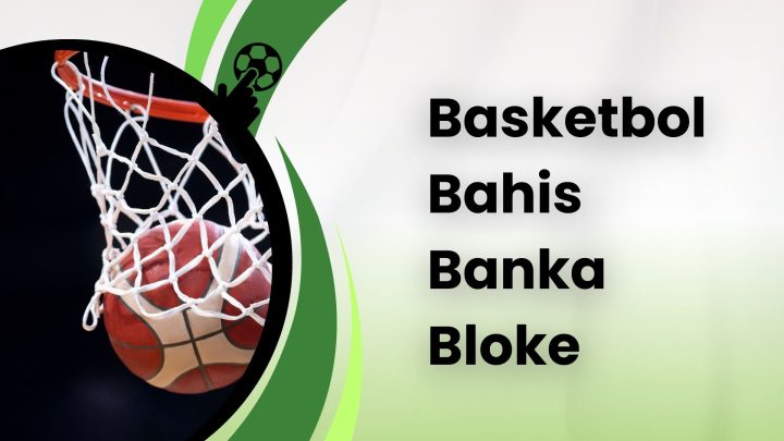 Basketbol Bahis Banka Bloke