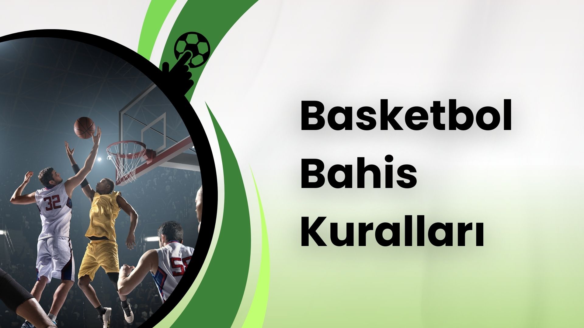 Basketbol Bahis Kuralları Türk Sitelerinde Nasıl?
