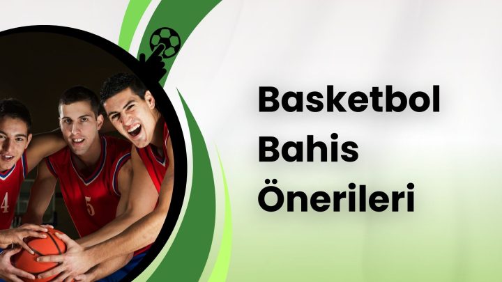 Basketbol Bahis Önerileri